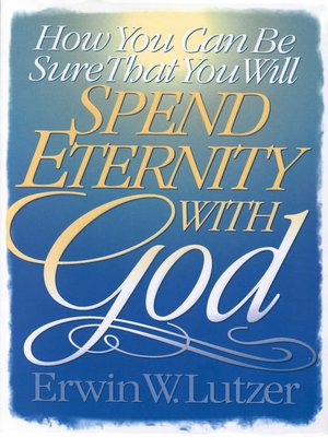 cover image of How You Can Be Sure That You Will Spend Eternity with God